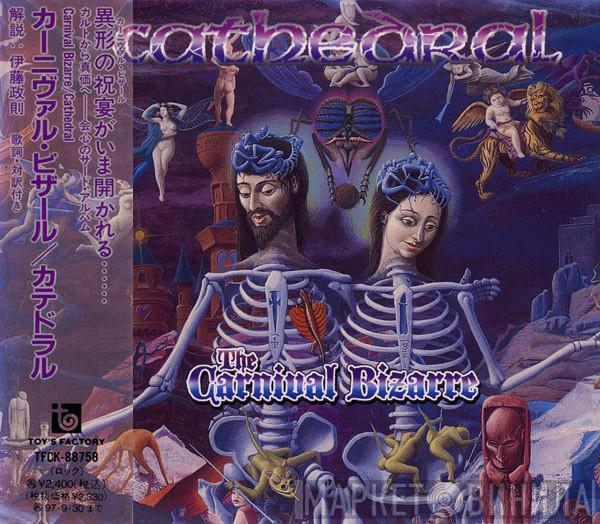  Cathedral  - The Carnival Bizarre