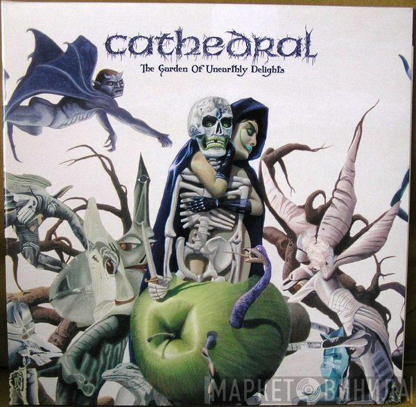  Cathedral  - The Garden Of Unearthly Delights