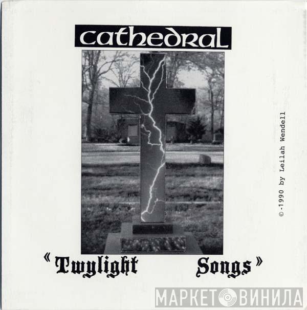 Cathedral - Twylight Songs