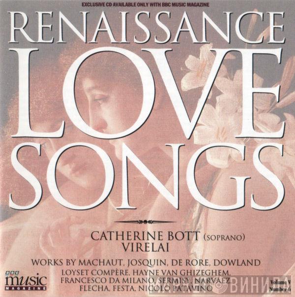 Catherine Bott, Virelai  - Renaissance Love Songs