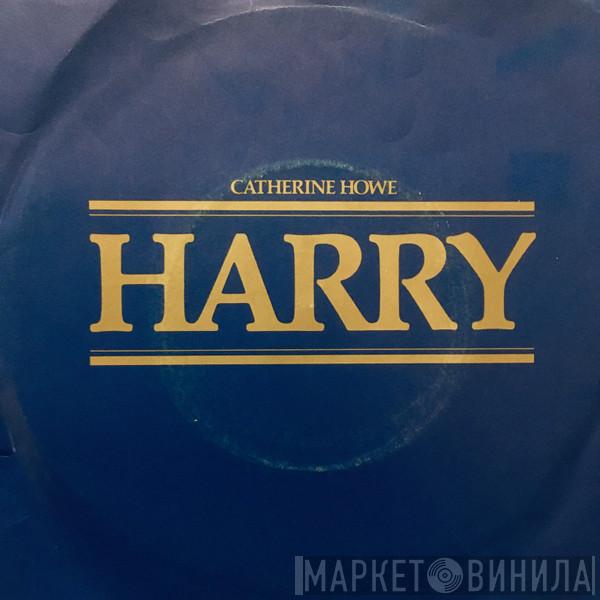 Catherine Howe - Harry
