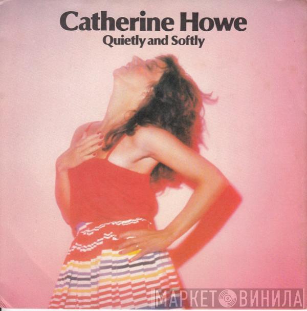 Catherine Howe - Quietly And Softly