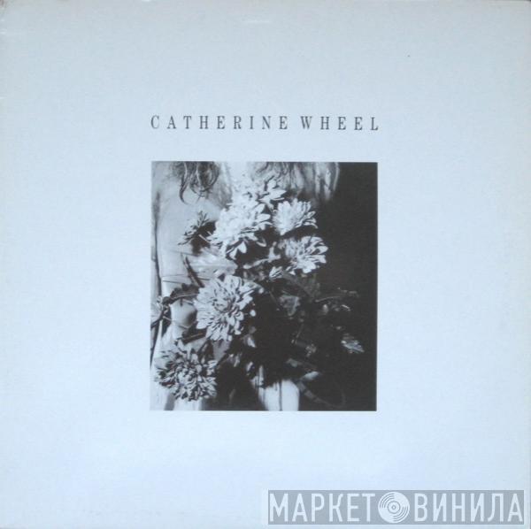 Catherine Wheel - She's My Friend