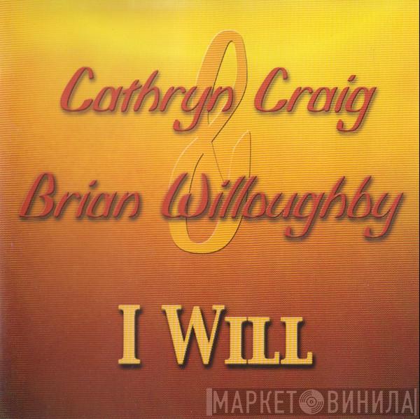 Cathryn Craig, Brian Willoughby - I Will
