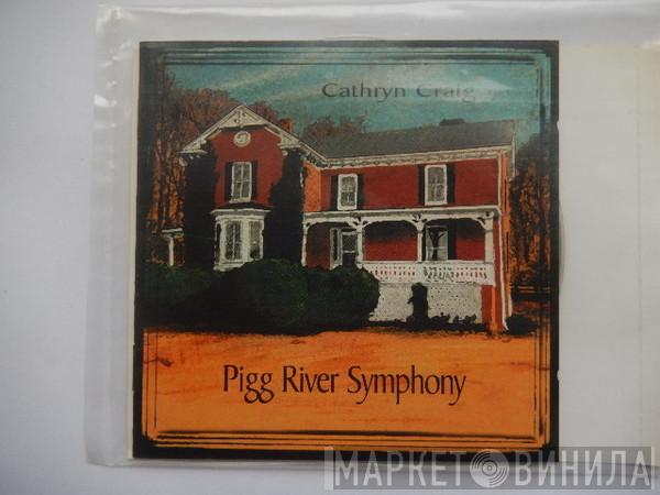 Cathryn Craig - Pigg River Symphony