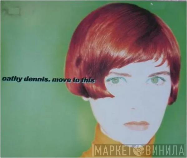  Cathy Dennis  - Move To This