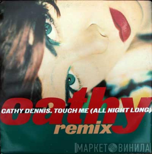  Cathy Dennis  - Touch Me (All Night Long)