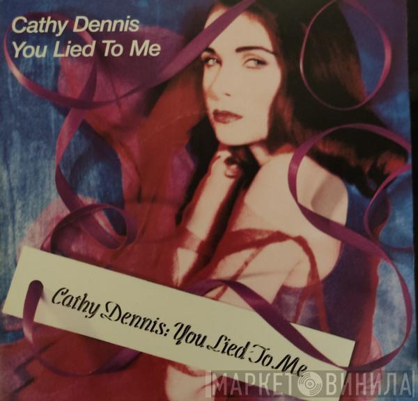  Cathy Dennis  - You Lied To Me