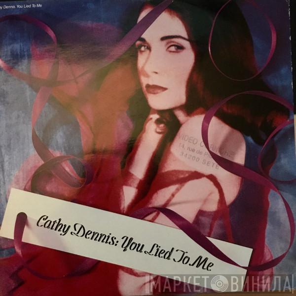  Cathy Dennis  - You Lied To Me