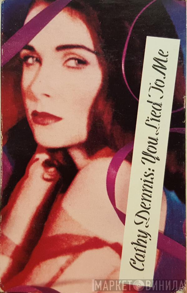  Cathy Dennis  - You Lied To Me