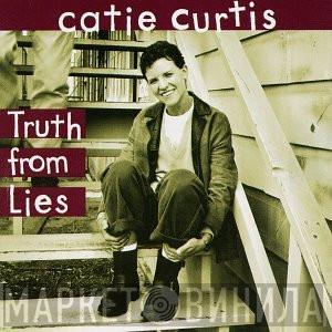 Catie Curtis - Truth From Lies