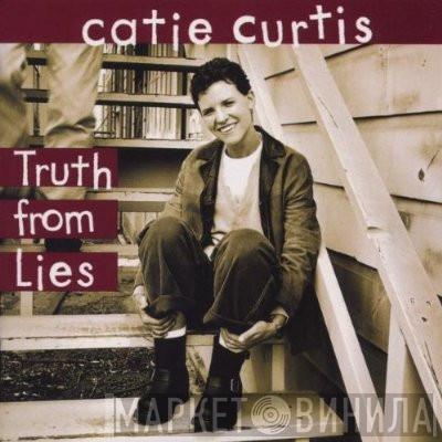 Catie Curtis - Truth From Lies