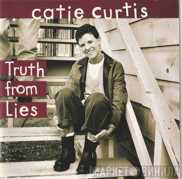 Catie Curtis - Truth From Lies