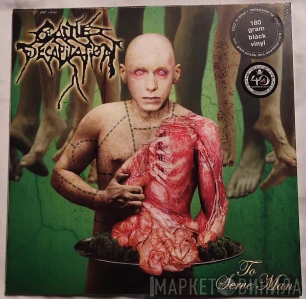 Cattle Decapitation - To Serve Man