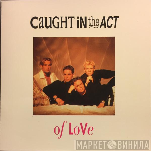  Caught In The Act   - Caught In The Act Of Love