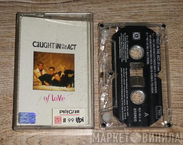  Caught In The Act   - Caught In The Act Of Love