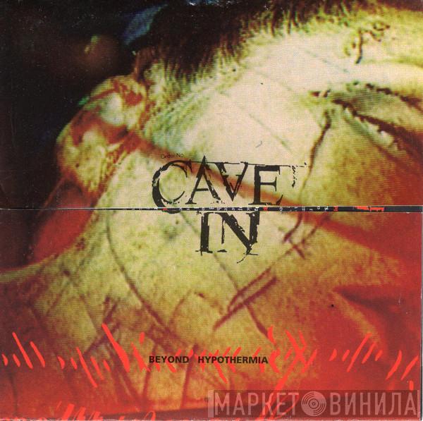 Cave In - Beyond Hypothermia
