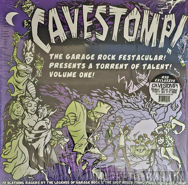  - Cavestomp! The Garage Rock Festacular! Presents A Torrent Of Talent! Volume One!