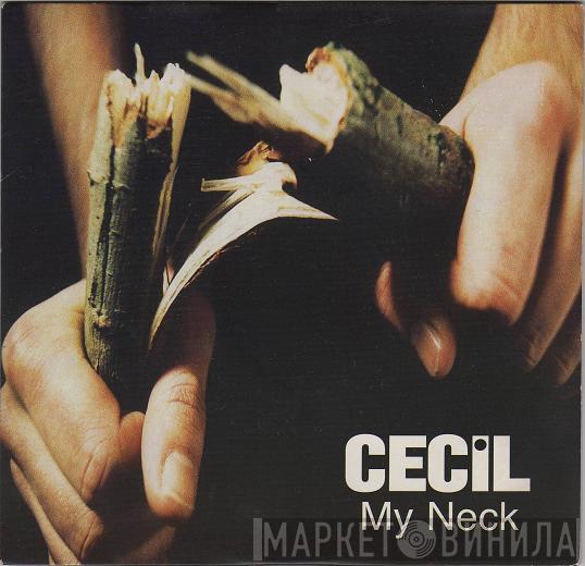 Cecil - My Neck