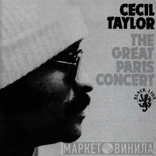 Cecil Taylor - The Great Paris Concert