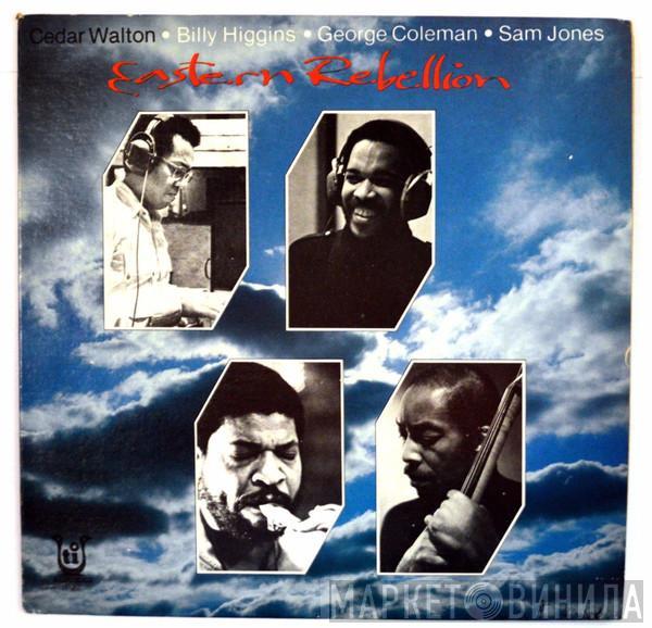 , Cedar Walton , Billy Higgins , George Coleman  Sam Jones  - Eastern Rebellion