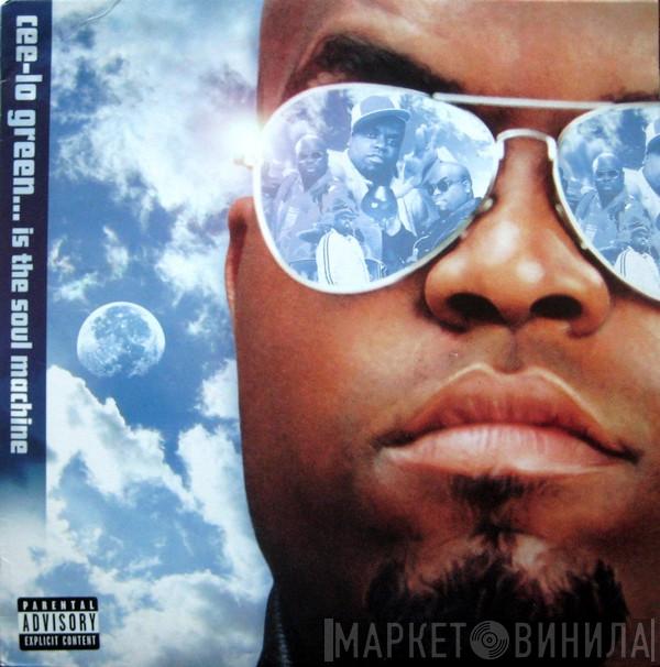 Cee-Lo - Cee-Lo Green... Is The Soul Machine