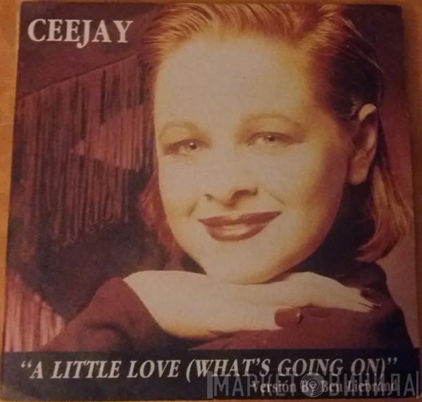 Ceejay - A Little Love (What's Going On)