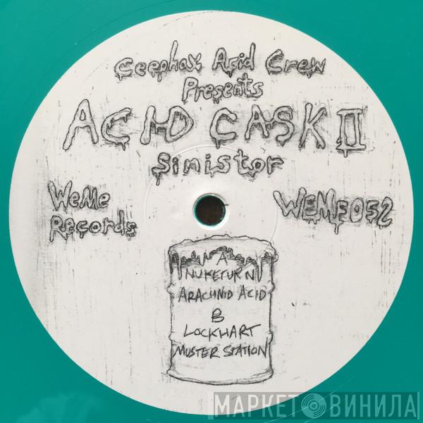 Ceephax Acid Crew - Acid Cask II: Sinistor