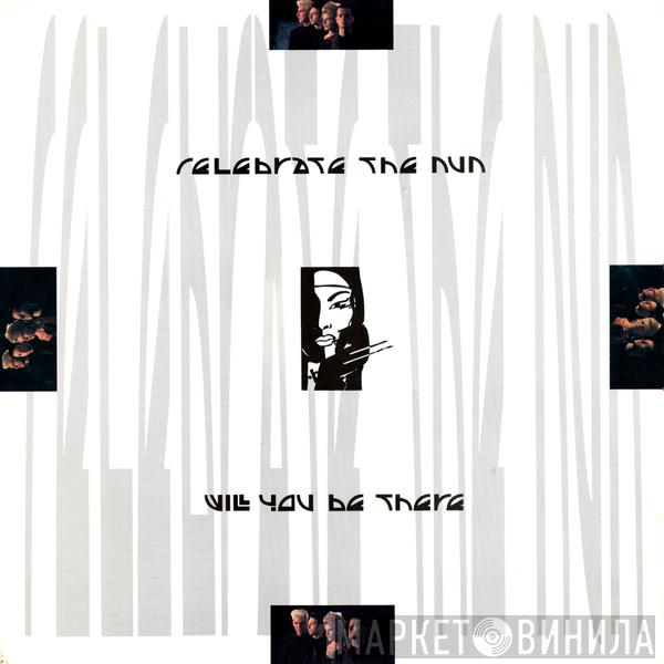 Celebrate The Nun - Will You Be There