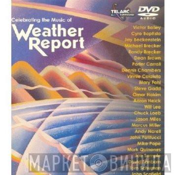  - Celebrating The Music Of Weather Report