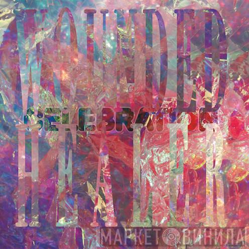 Celebration  - Wounded Healer