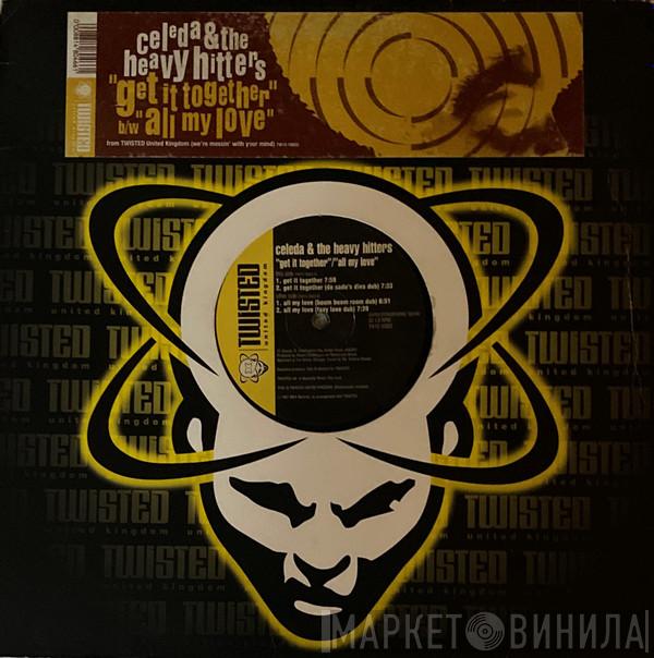 Celeda, The Heavy Hitters - Get It Together / All My Love