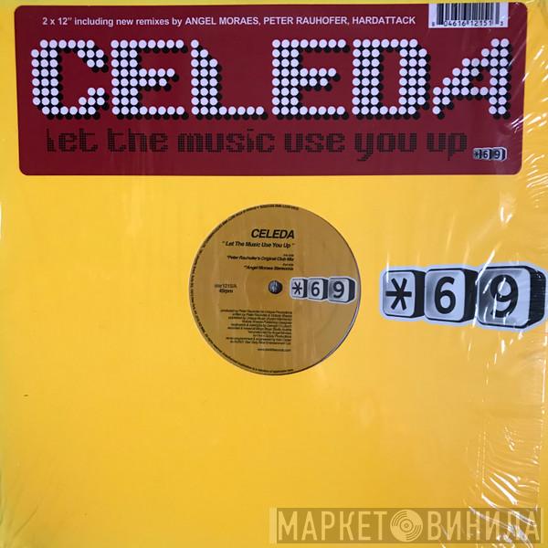  Celeda  - Let The Music Use You Up