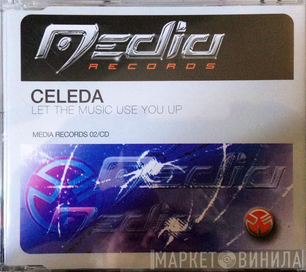  Celeda  - Let The Music Use You Up