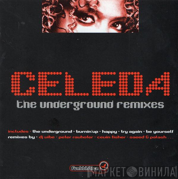  Celeda  - The Underground (Remixes)