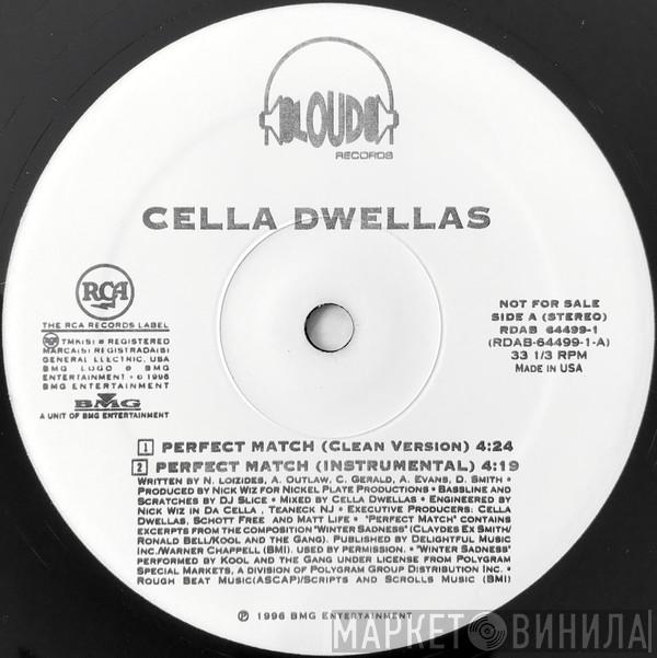  Cella Dwellas  - Perfect Match / Good Dwellas (Part 2)