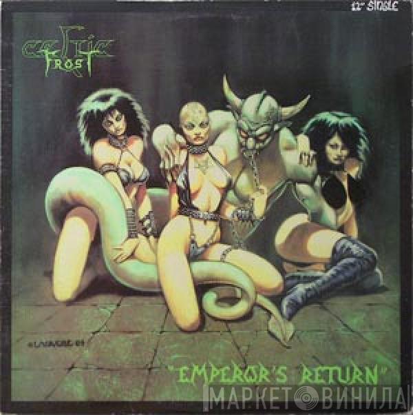  Celtic Frost  - Emperor's Return