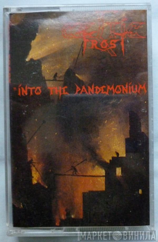  Celtic Frost  - Into The Pandemonium