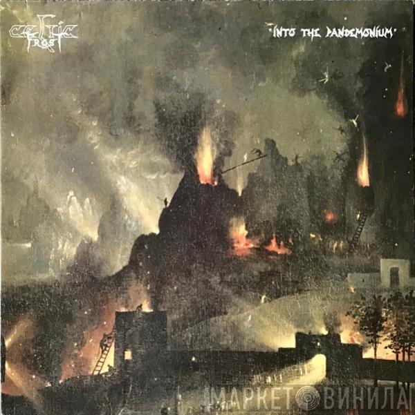  Celtic Frost  - Into The Pandemonium