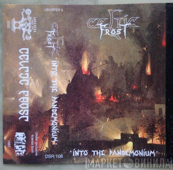  Celtic Frost  - Into The Pandemonium