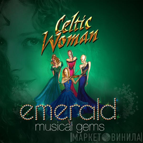  Celtic Woman  - Emerald Musical Gems