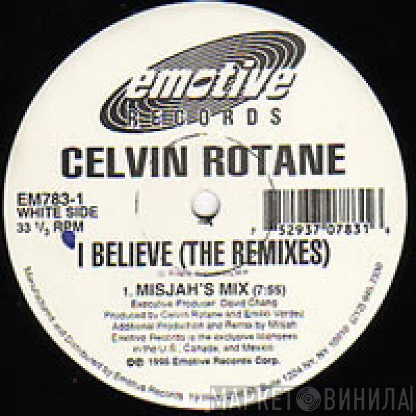  Celvin Rotane  - I Believe (The Remixes)