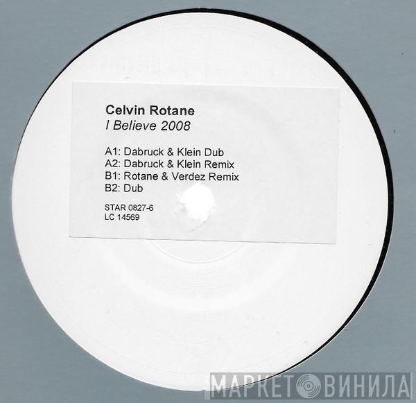 Celvin Rotane  - I Believe 2008