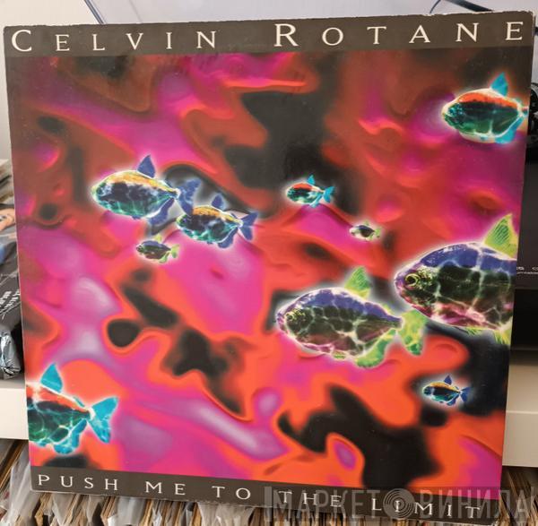  Celvin Rotane  - Push Me To The Limit