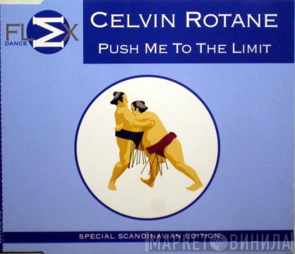  Celvin Rotane  - Push Me To The Limit