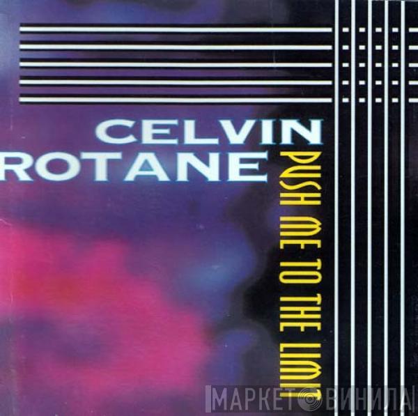 Celvin Rotane - Push Me To The Limit