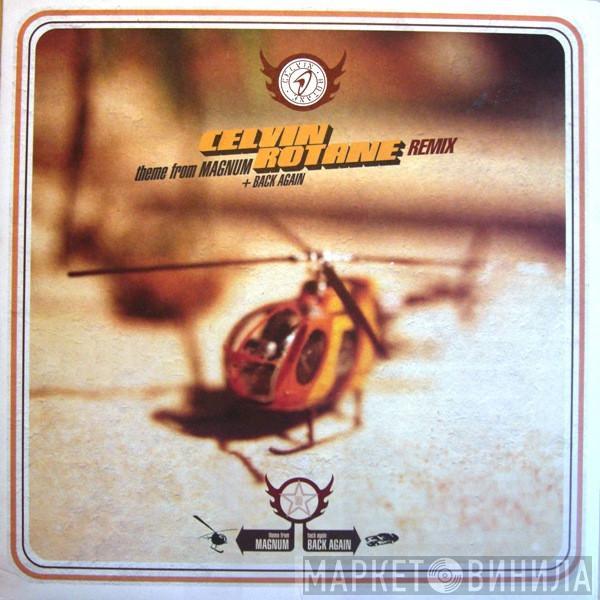 Celvin Rotane - Theme From Magnum (Remix) / Back Again