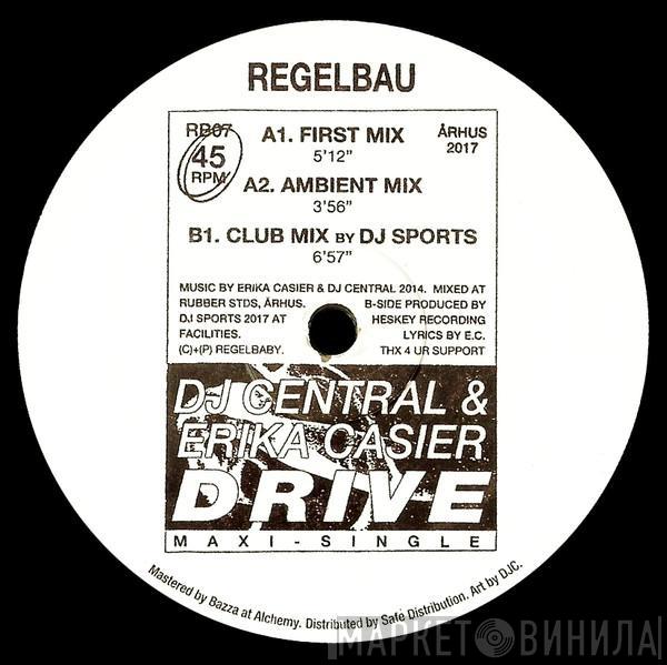 Central , Erika de Casier - Drive