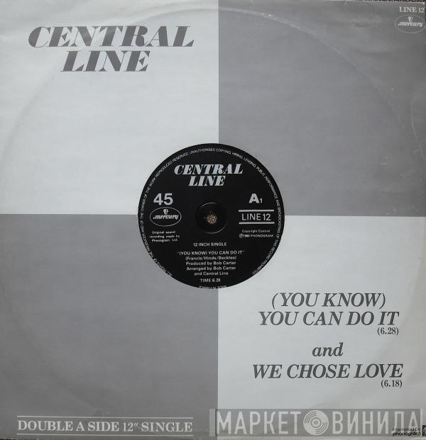  Central Line  - (You Know) You Can Do It / We Chose Love