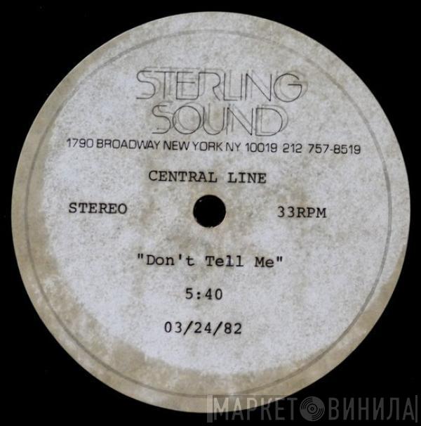  Central Line  - Don't Tell Me